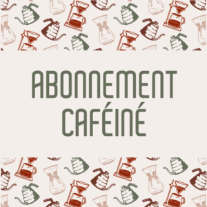Abonnement caféiné